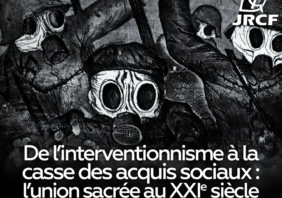 De l’interventionnisme à la casse des acquis sociaux : l’union sacrée au XXIeme siècle