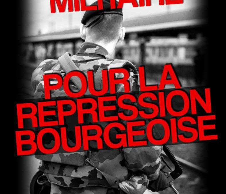 Sentinelle : pas un seul jeune militaire pour la répression bourgeoise !