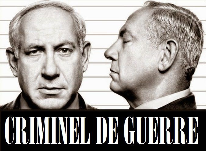 NETANYAHOU N’EST PAS LE BIENVENU : JUSTICE CONTRE LES CRIMES SIONISTES !