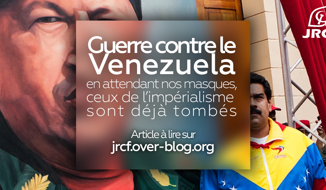 Guerre contre le Venezuela : en attendant nos masques, ceux de l’impérialisme sont déjà tombés